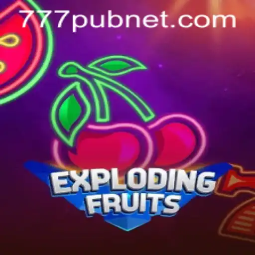 ExplodingFruits: An Exciting New Gaming Experience with 777pub